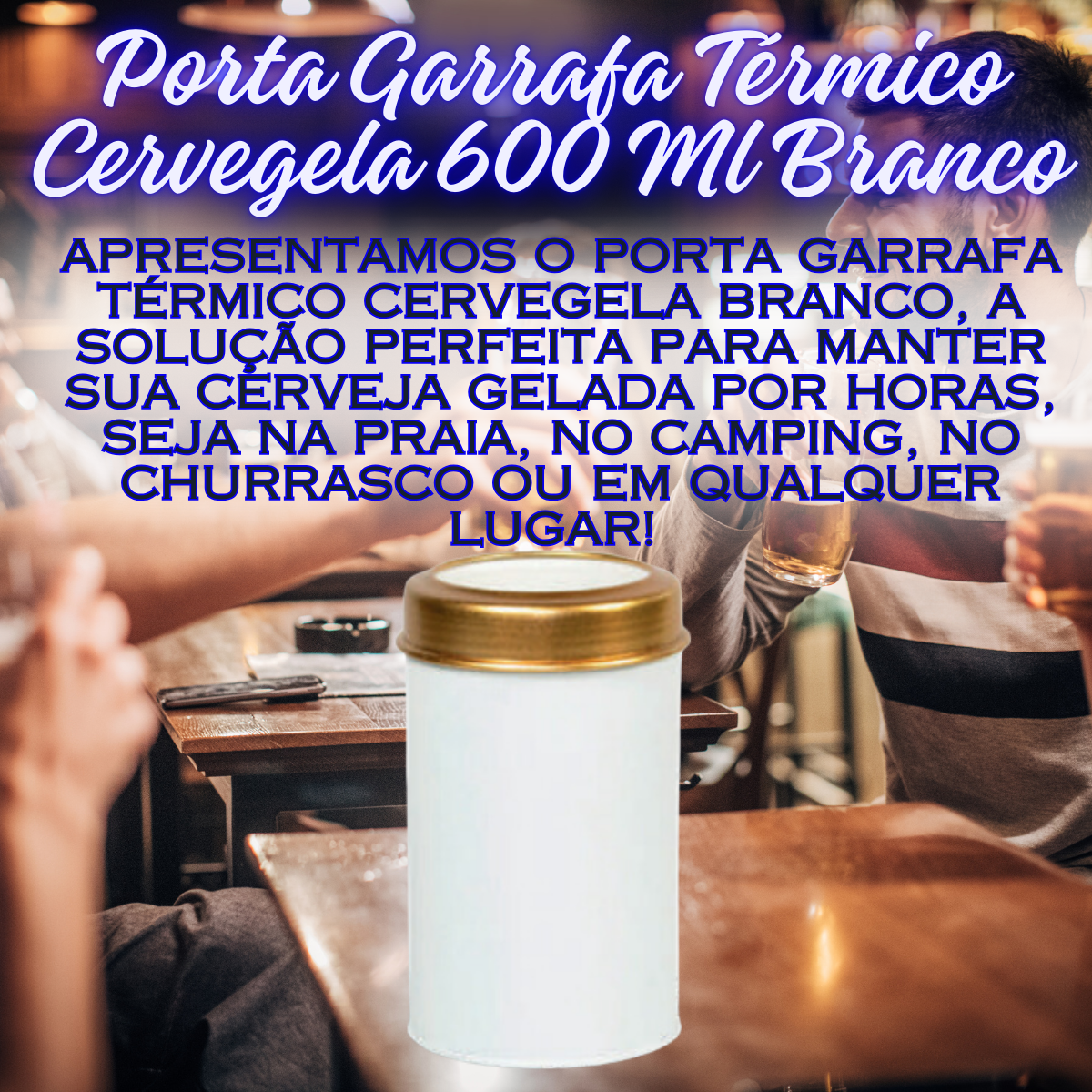 Porta Garrafa Térmico Cervegela 600 Ml Br...